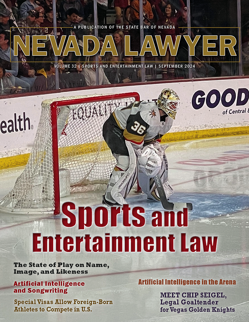 Nevada Lawyer Magazine - September 2024 - Sports and Entertainment Law